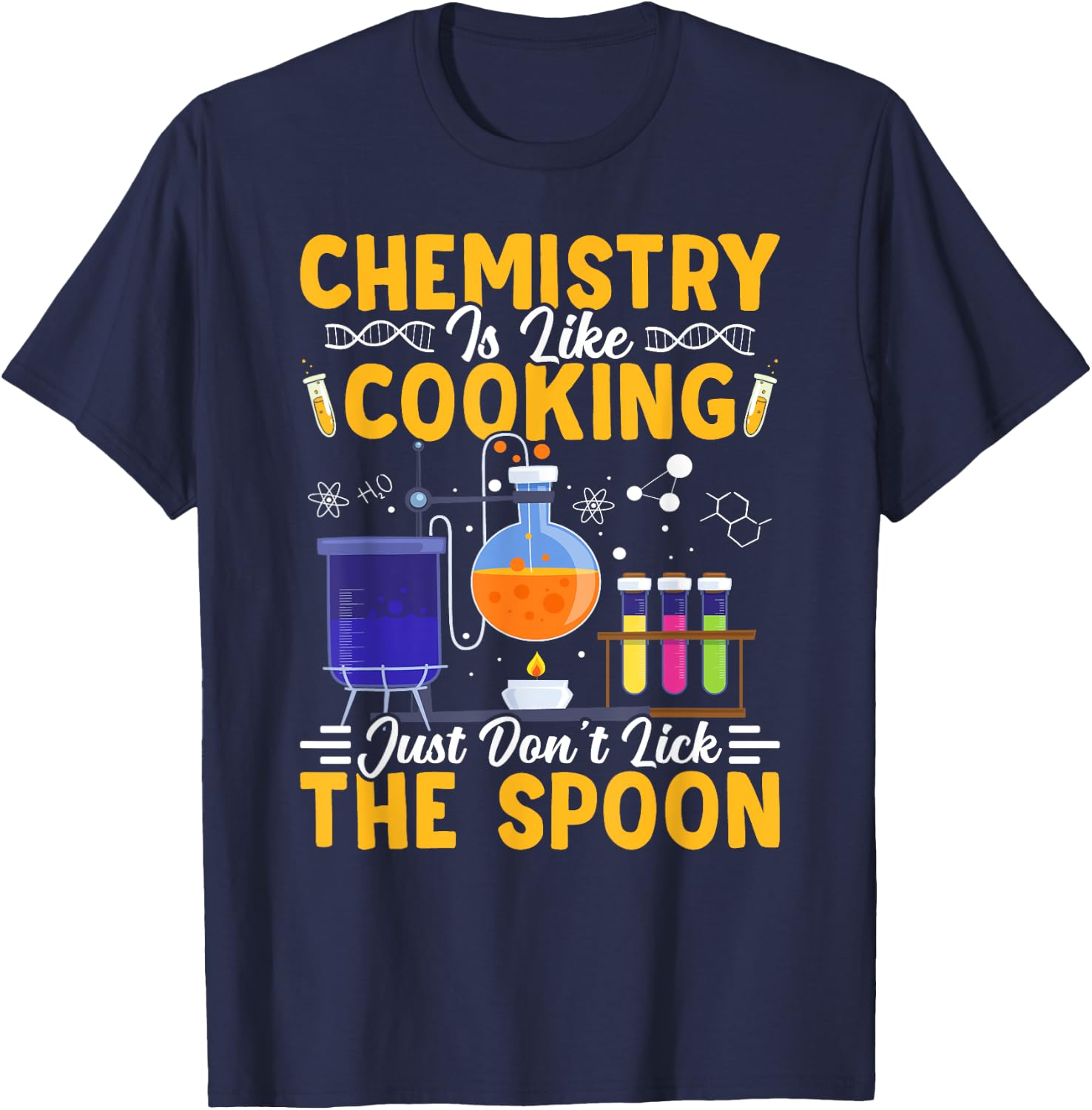 Chemistry Is Like Cooking Science Teacher Student T-Shirt - T-Shirt | Navy