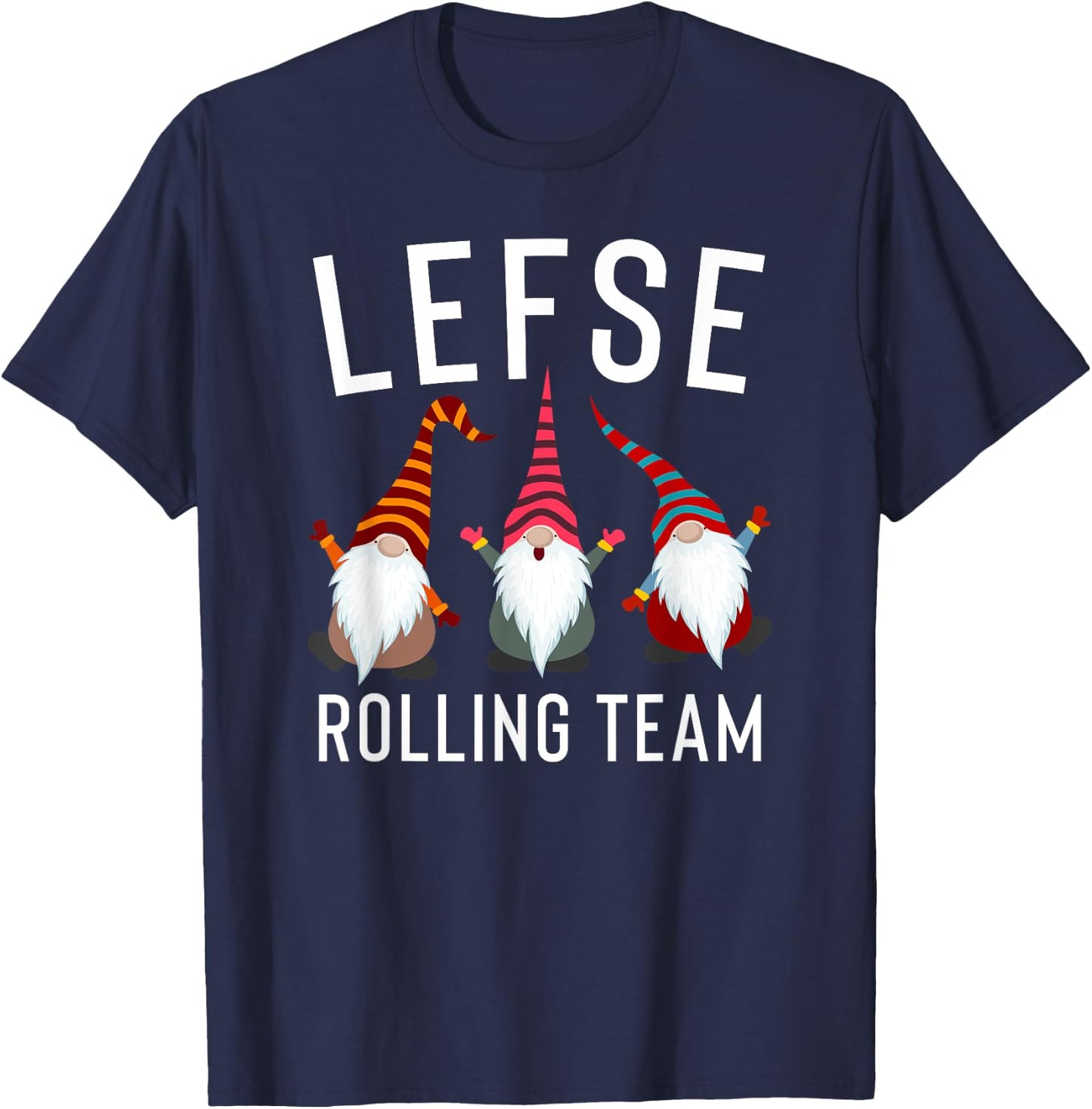 Lefse Making Rolling Team Gnome Xmas Gift T-Shirt - T-Shirt | Navy