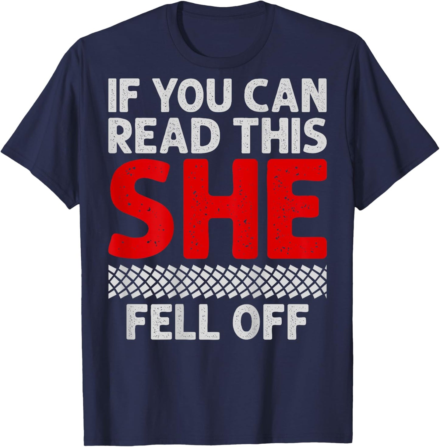 If You Can Read This She Fell Off Funny Biker Motorcycle Men T-Shirt - T-Shirt | Navy