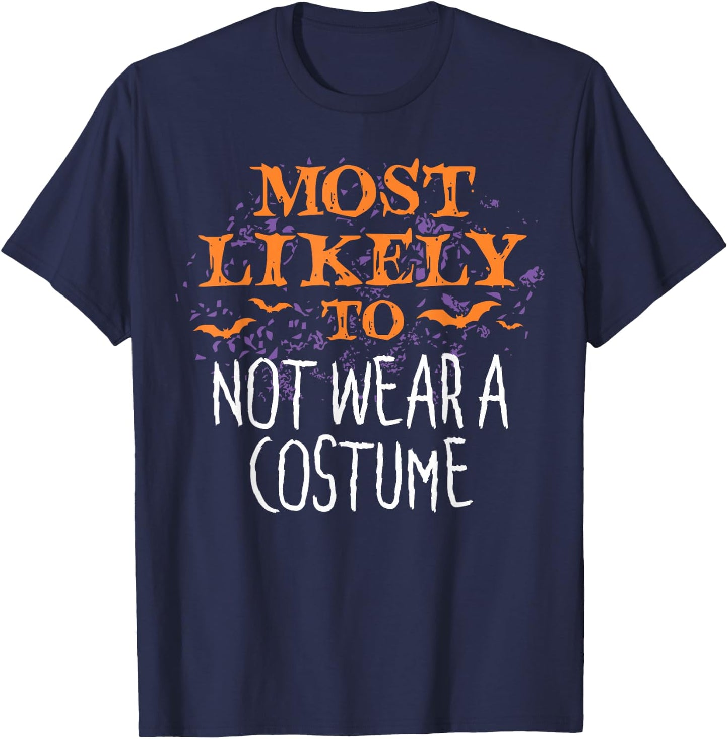 Most Likely To Halloween Not Wear A Costume Matching T-Shirt - T-Shirt | Navy