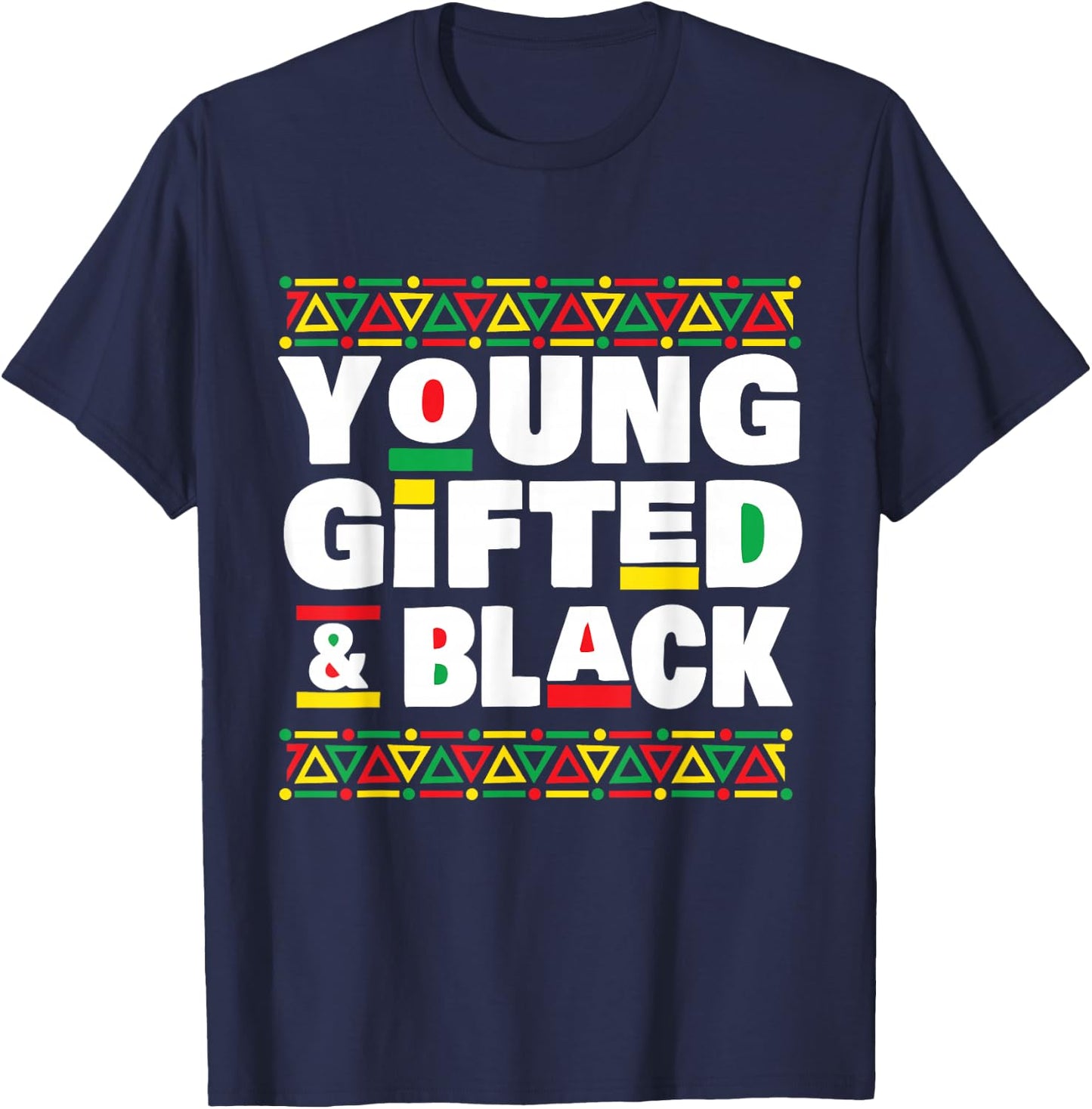 Young Gifted & Black - MLK Day Black History African Roots T-Shirt - T-Shirt | Navy