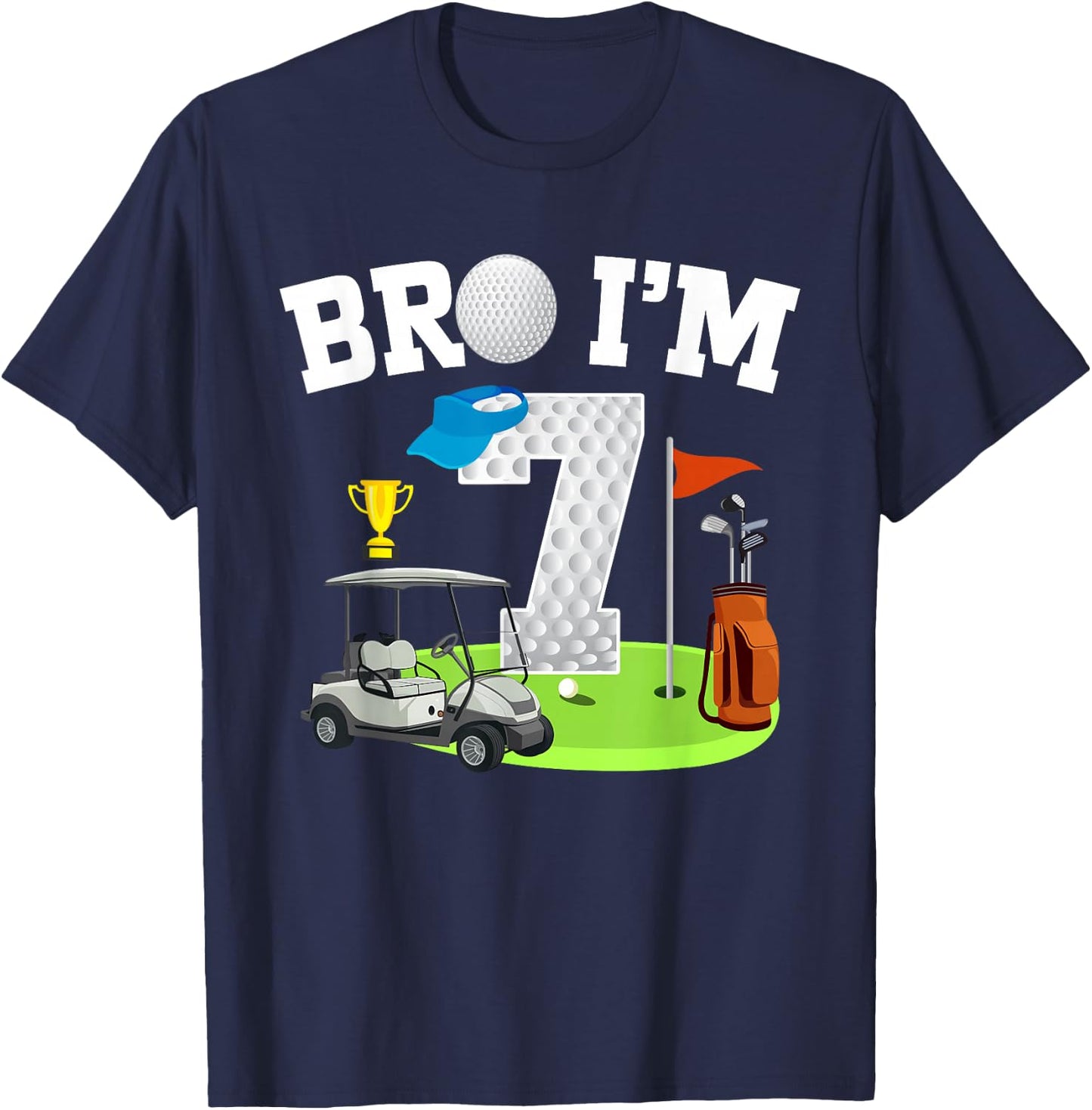 Bro I'm 7 Year Old Golf Theme 7th Birthday Golf Golfer T-Shirt - T-Shirt | Navy