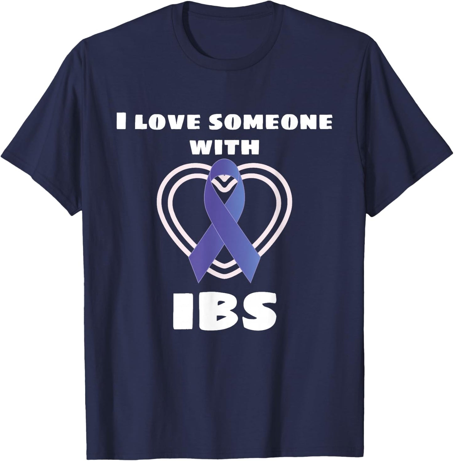 I Love Someone With IBS Irritable Bowel Syndrome Awareness T-Shirt - T-Shirt | Navy