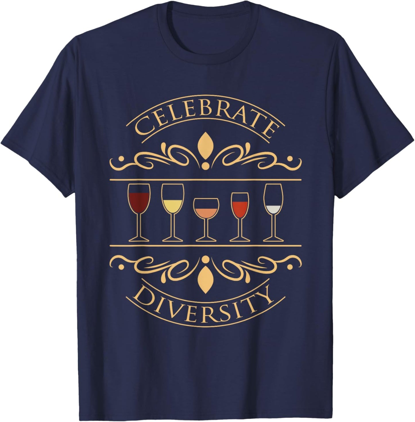 Funny Wine Gift Shirt Celebrate Diversity Wine Drinker T-Shirt - T-Shirt | Navy
