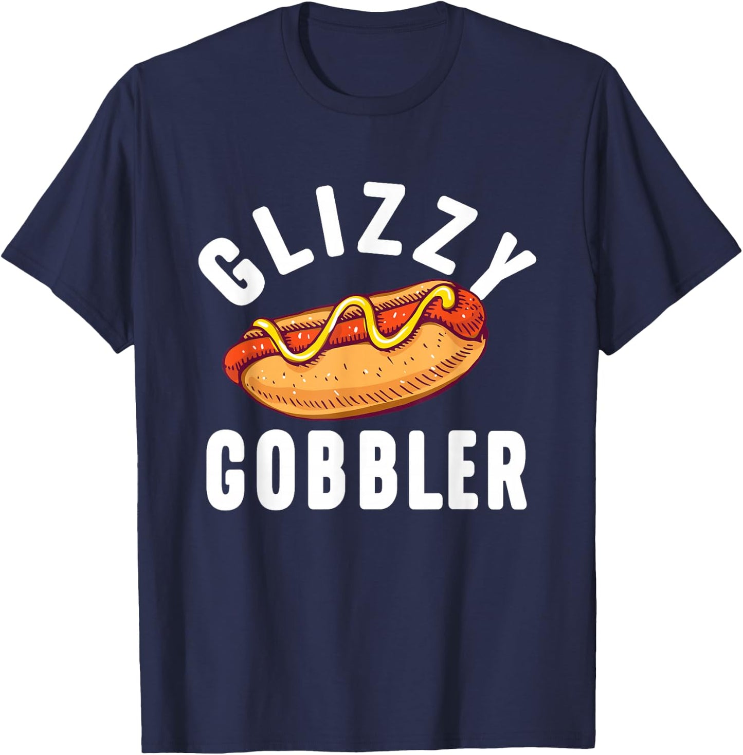 Glizzy Gobbler - Hot Dog Lover Fast Food Wiener Women T-Shirt - T-Shirt | Navy