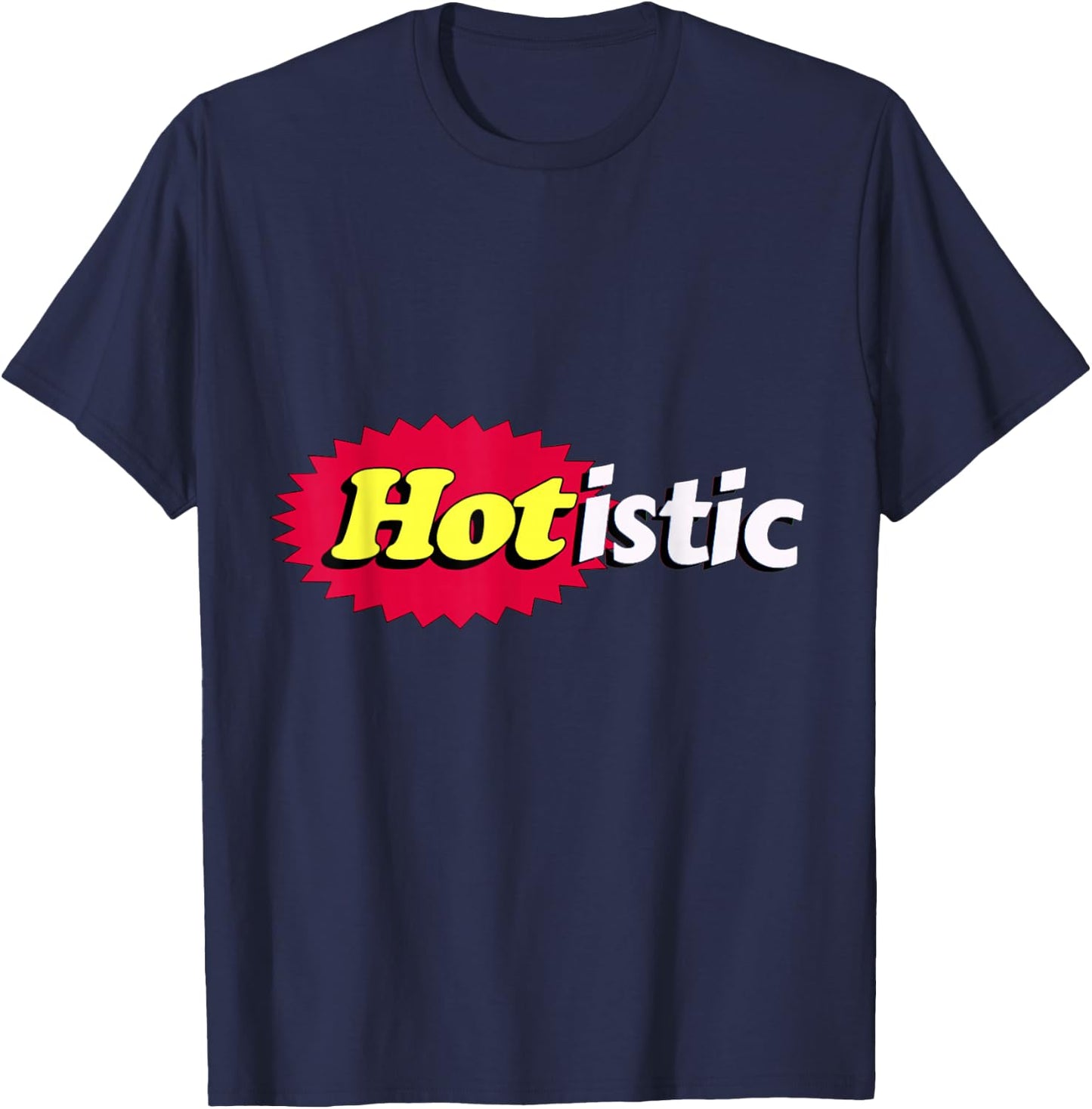 Hotistic | Hot and Autistic Funny Autism T-Shirt - T-Shirt | Navy