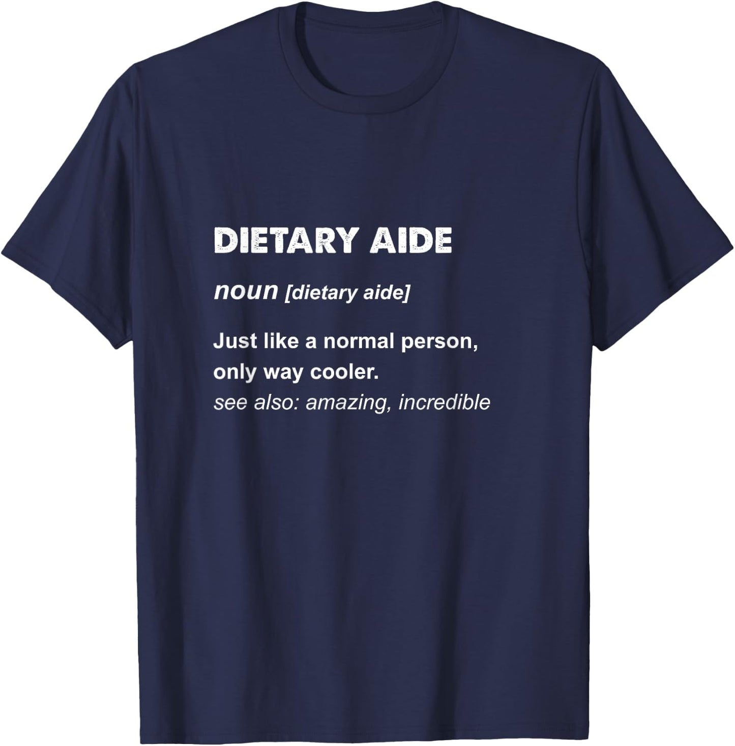 Dietary Aide T-Shirt - T-Shirt | Navy