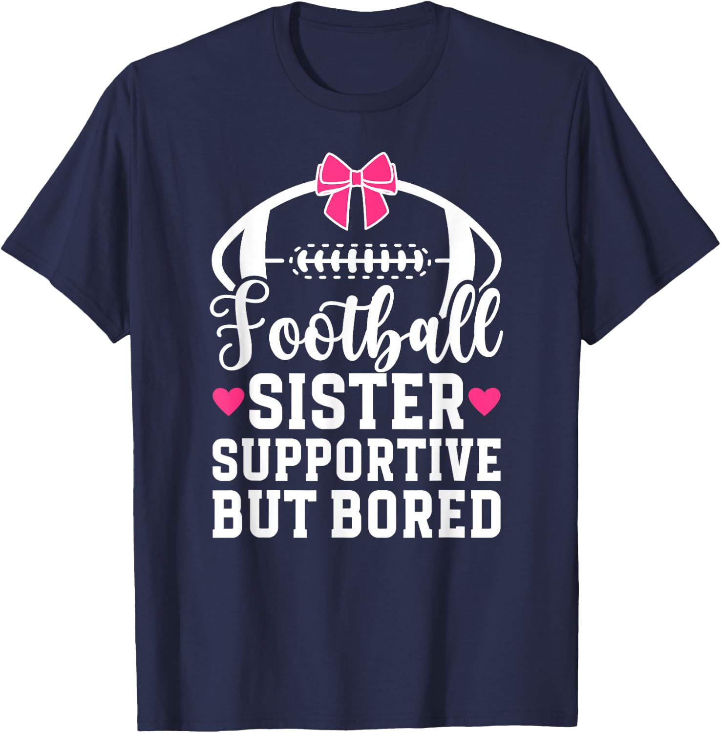 Football Sister Supportive Sister of A Football Player T-Shirt - T-Shirt | Navy