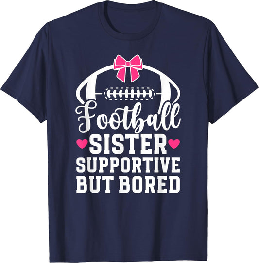Football Sister Supportive Sister of A Football Player T-Shirt - T-Shirt | Navy