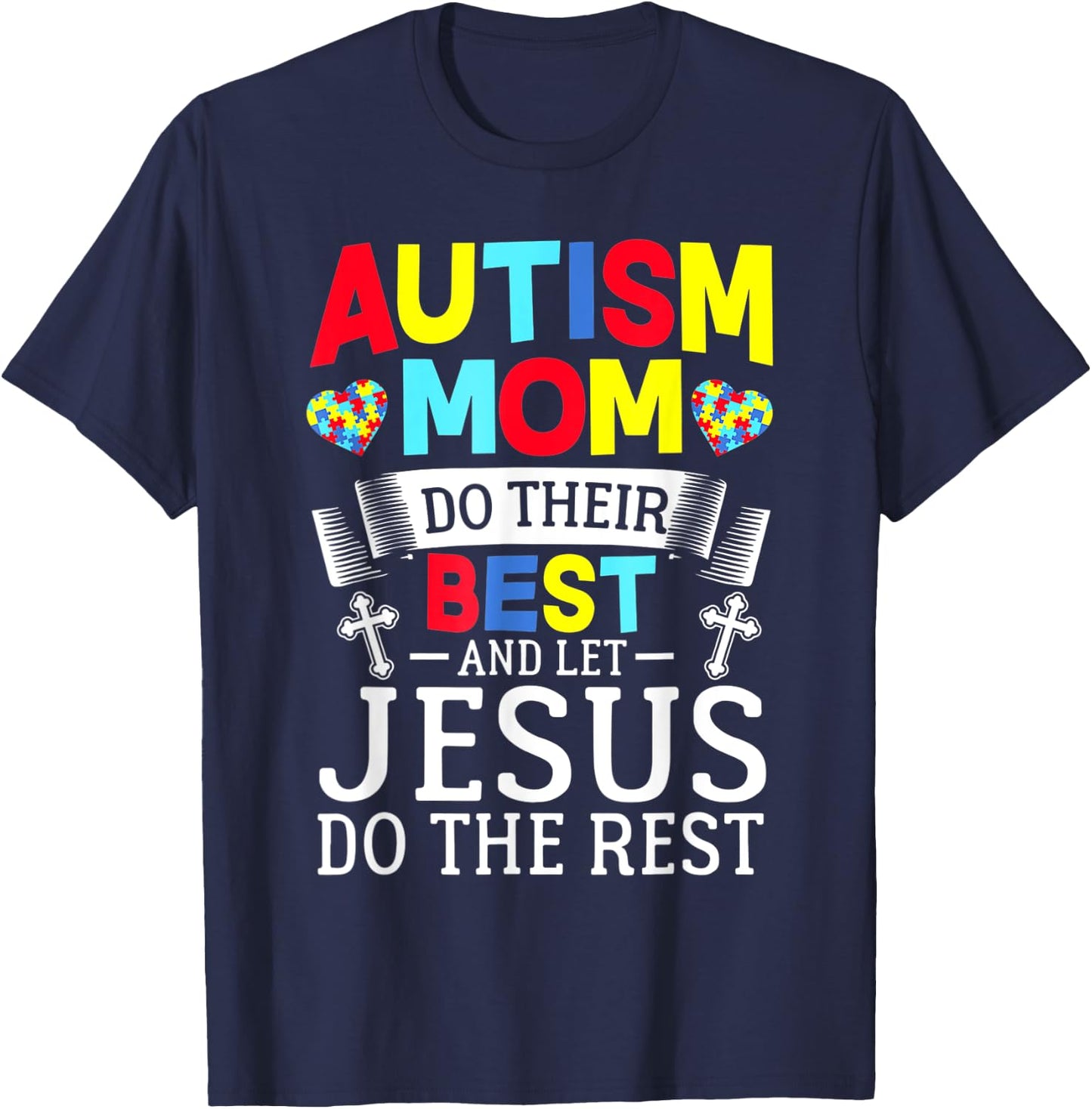 Puzzle Autism Mom Do Their Best And Let Jesus Do The Rest T-Shirt - T-Shirt | Navy