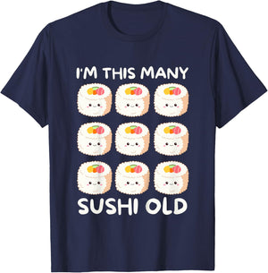 I'm This Many Sushi Old, Kawaii Sashimi 9th Birthday 9 Years T-Shirt - T-Shirt | Navy
