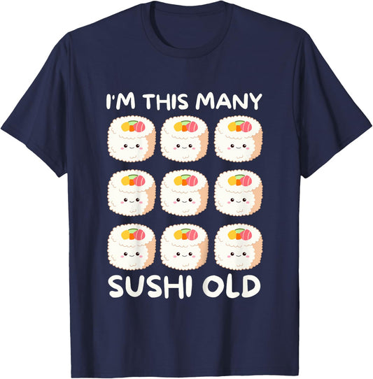 I'm This Many Sushi Old, Kawaii Sashimi 9th Birthday 9 Years T-Shirt - T-Shirt | Navy