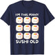 I'm This Many Sushi Old, Kawaii Sashimi 9th Birthday 9 Years T-Shirt - T-Shirt | Navy