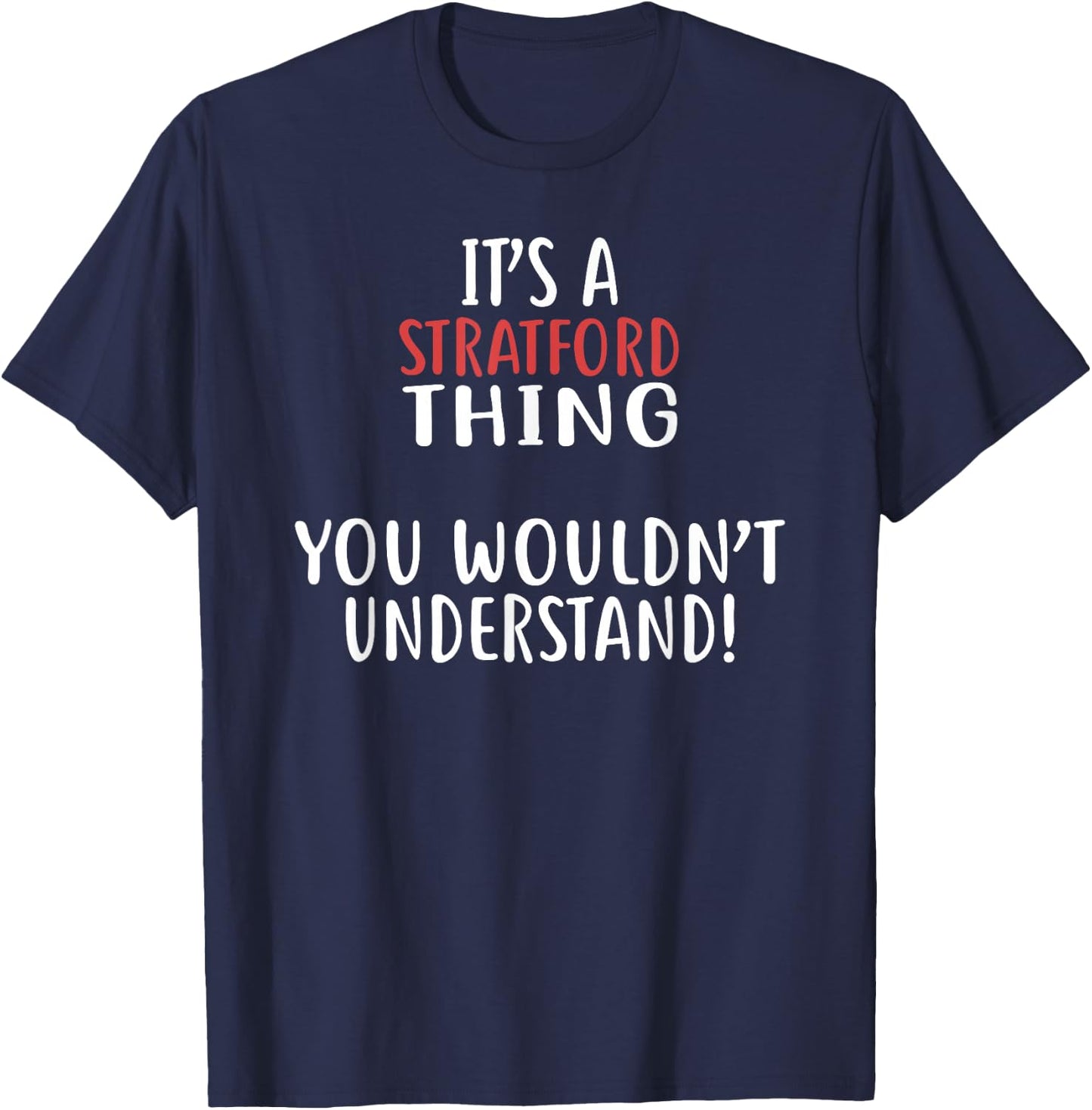 It's A Stratford Thing City Shirt STRATFORDS T-Shirt - T-Shirt | Navy