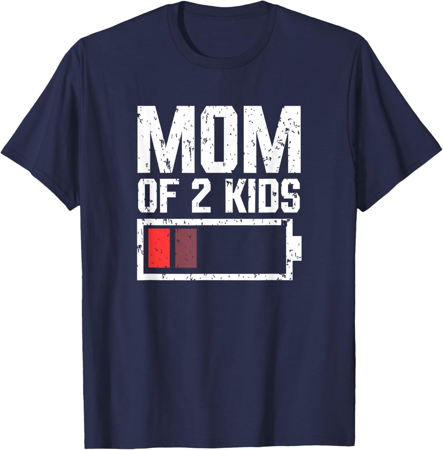 Mom of 2 Kids battery low Mama of 2 Kids Mother's day 2024 T-Shirt - T-Shirt | Navy