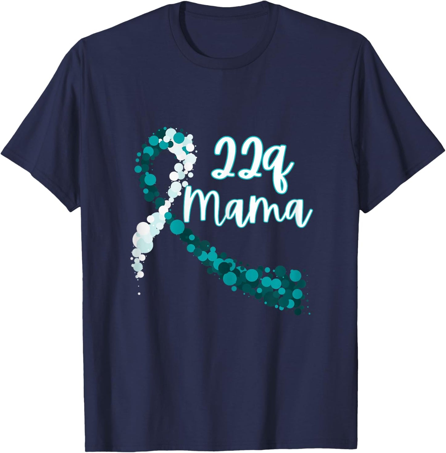Mama of a 22q Warrior - 22q Mama, DiGeorge Syndrome T-Shirt - T-Shirt | Navy