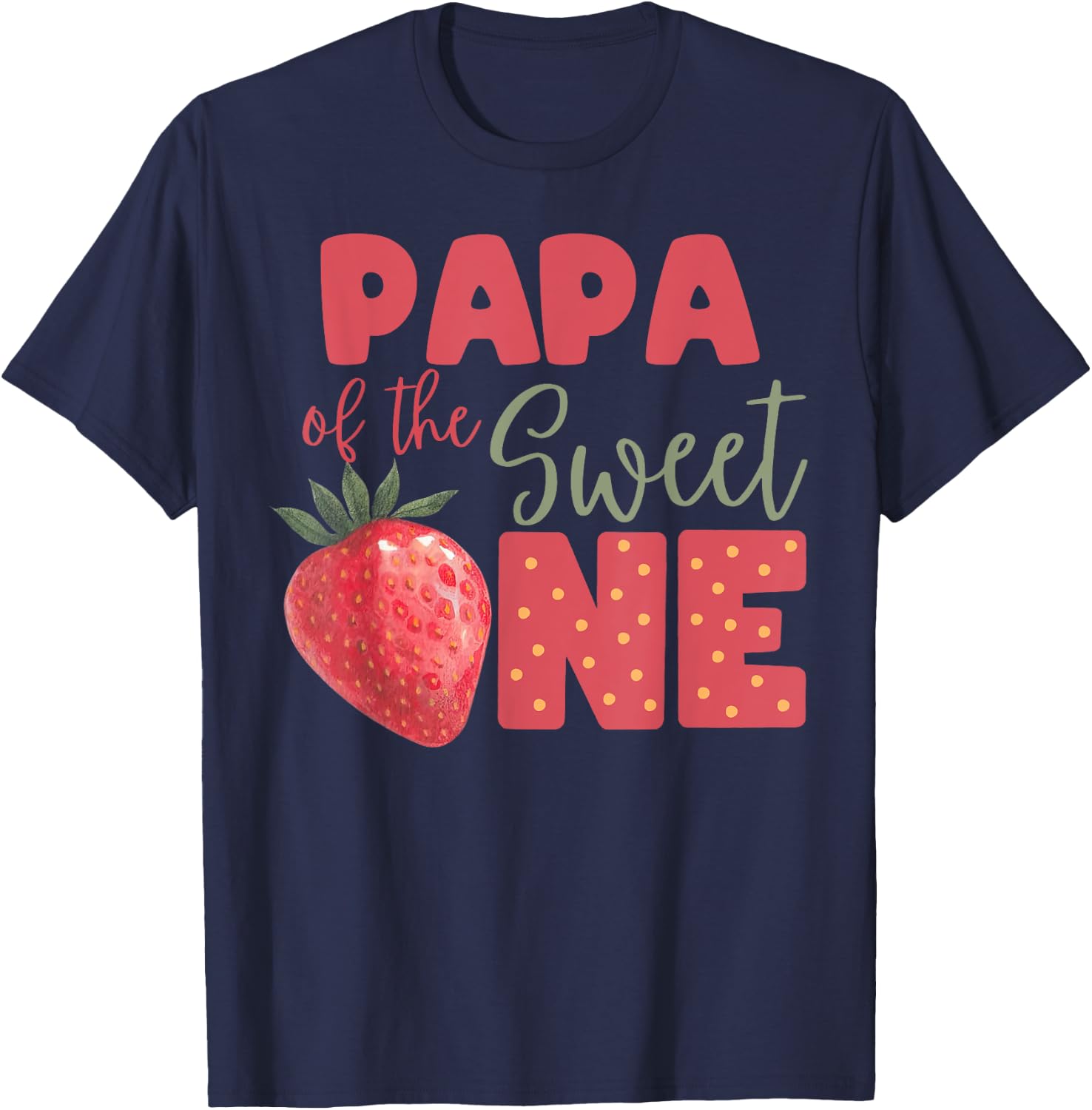 Papa Of The Berry Sweet One Strawberry First Birthday T-Shirt - T-Shirt | Navy