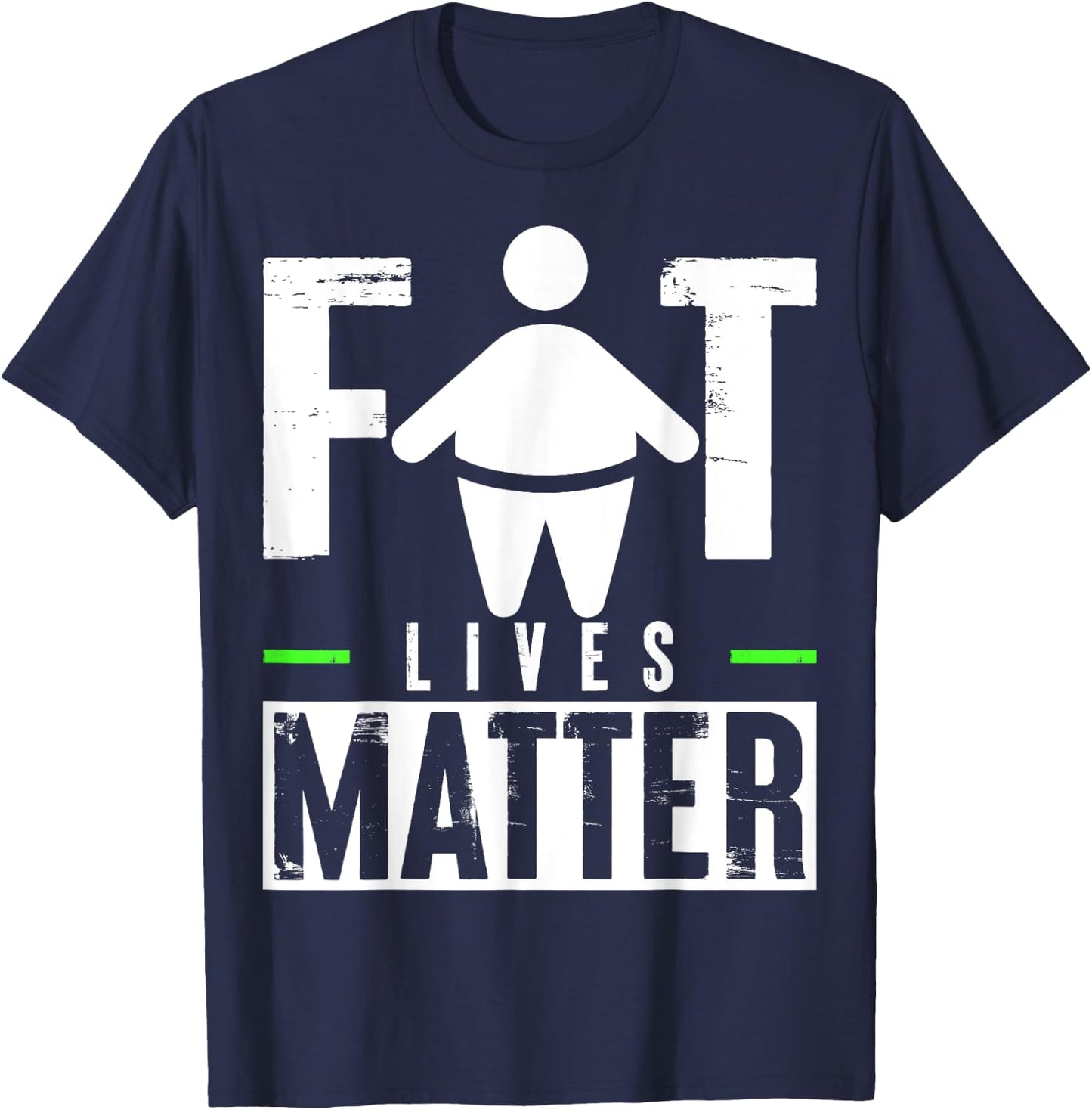 Fat Lives Matter T-Shirt - T-Shirt | Navy