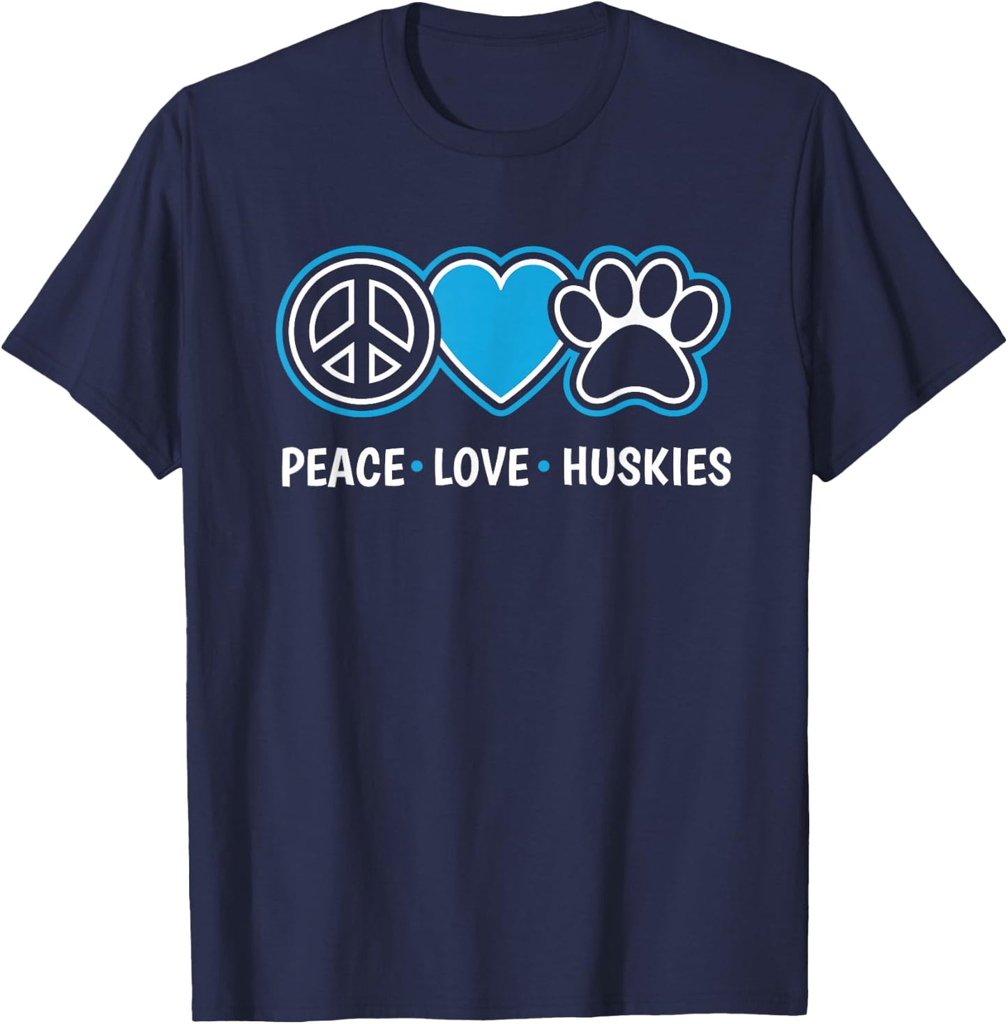 Peace Love Huskies Siberian Husky Dog Lover Puppy Owner Pet T-Shirt - T-Shirt | Navy