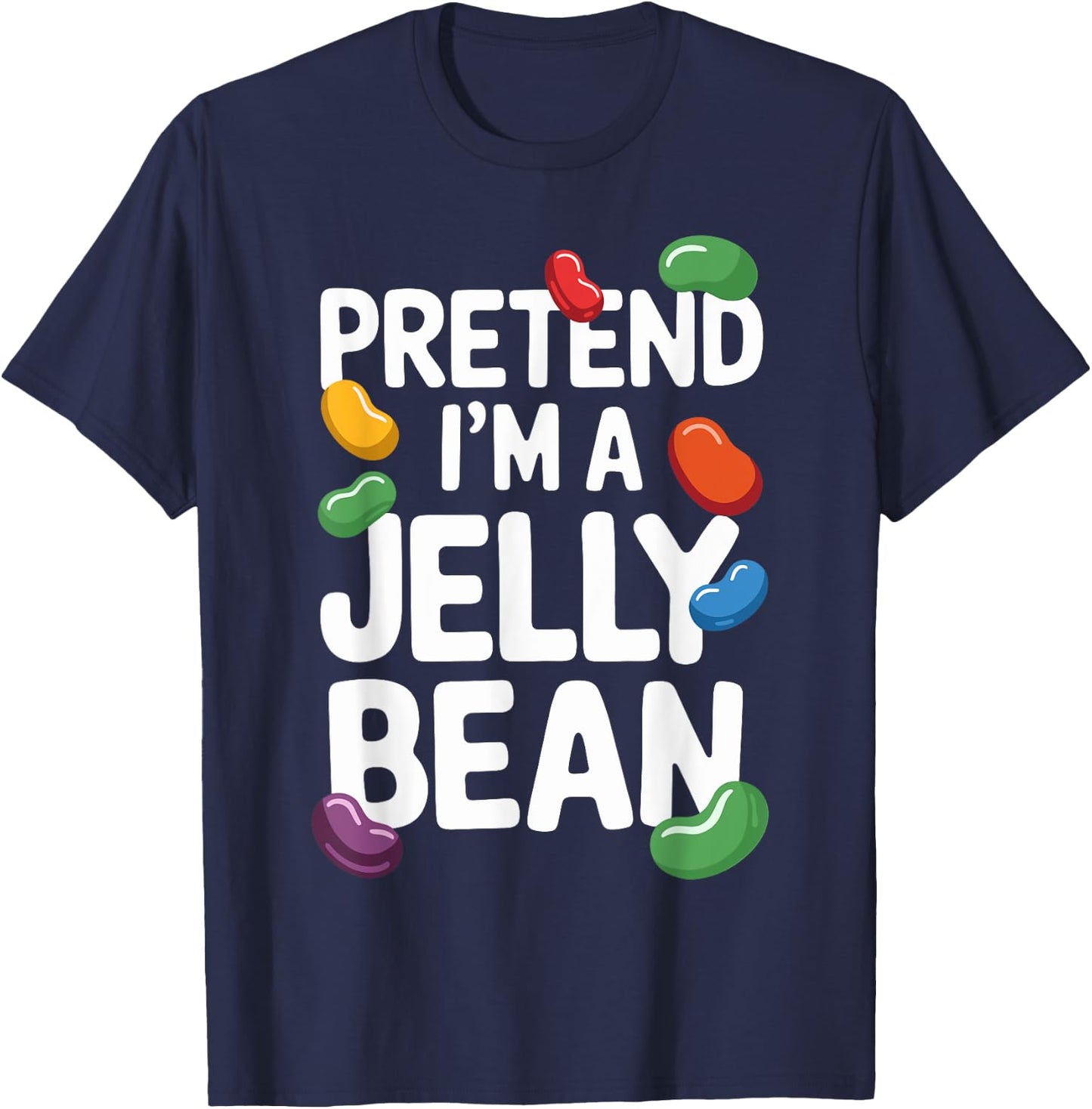 Pretend I'm A Jelly Bean T Shirt A Fun Choice for Kids T-Shirt - T-Shirt | Navy