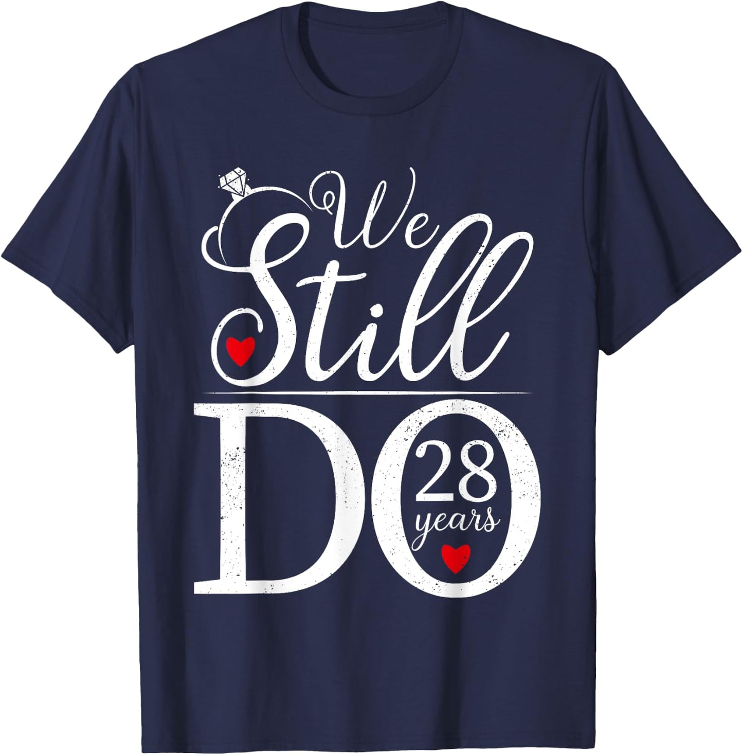 We Still Do 28 Years Couple Shirt 28th Wedding Anniversary T-Shirt - T-Shirt | Navy