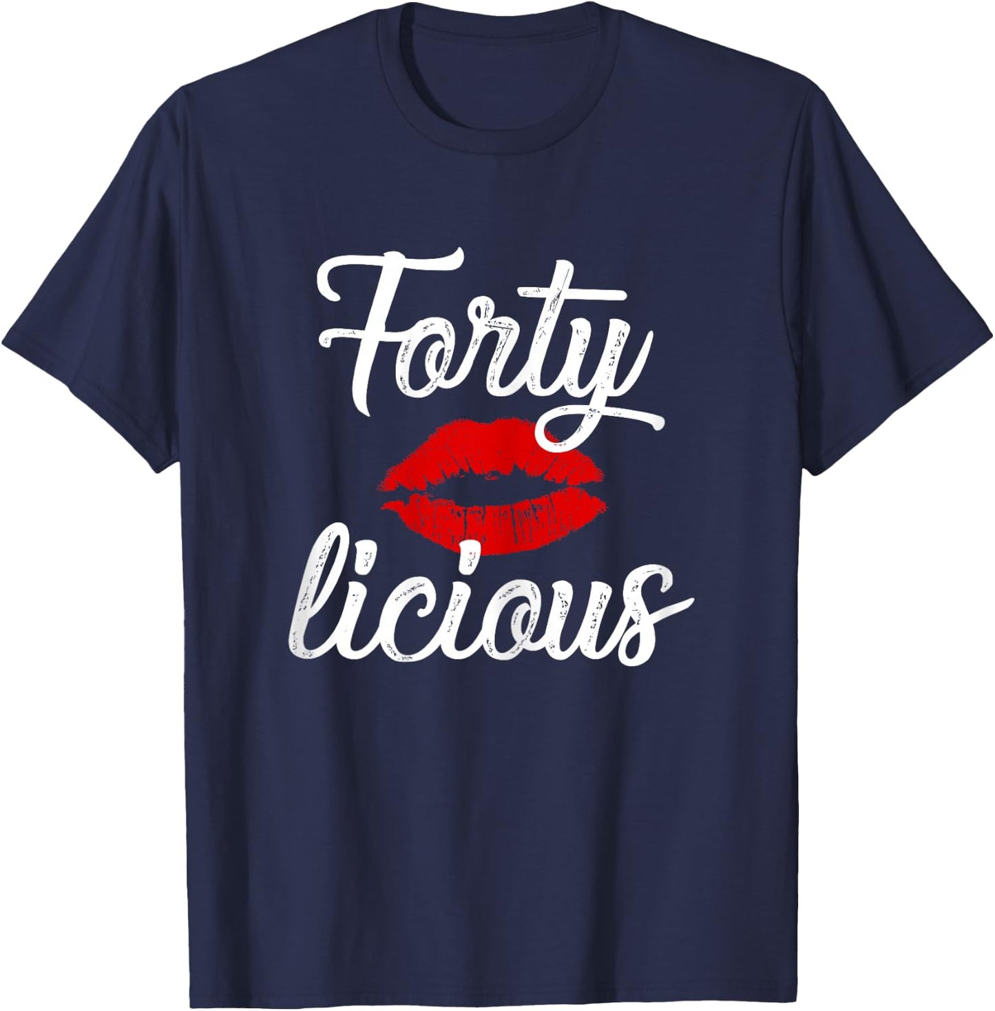 Forty Licious Sexy Lips Funny 40th Birthday Party Outfit T-Shirt - T-Shirt | Navy