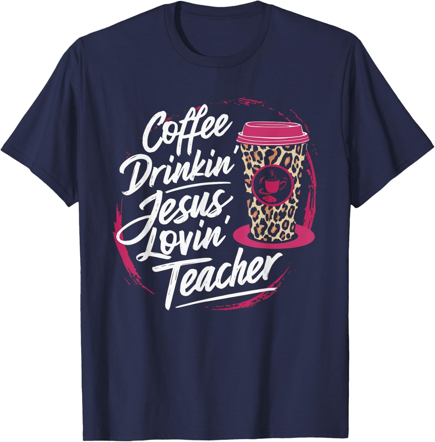 Coffee Drinkin' Jesus Lovin' Teacher Women T-Shirt - T-Shirt | Navy