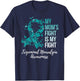 My Mom’s Fight Is My Fight Trigeminal Neuralgia Awareness T-Shirt - T-Shirt | Navy