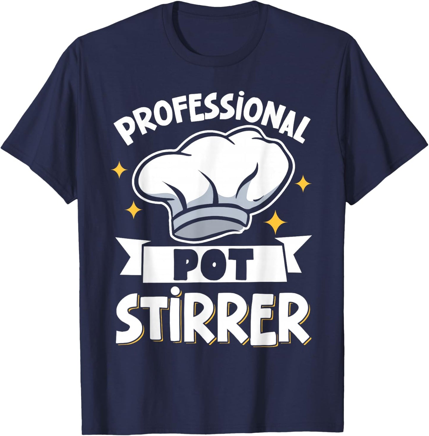 Professional Pot Stirrer T-Shirt - T-Shirt | Navy