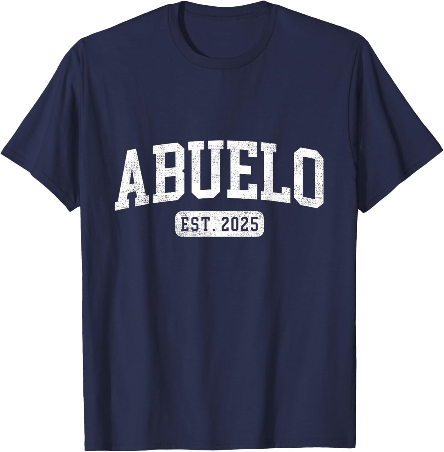 Abuelo Est 2025 Promoted To Abuelo Announcement T-Shirt - T-Shirt | Navy