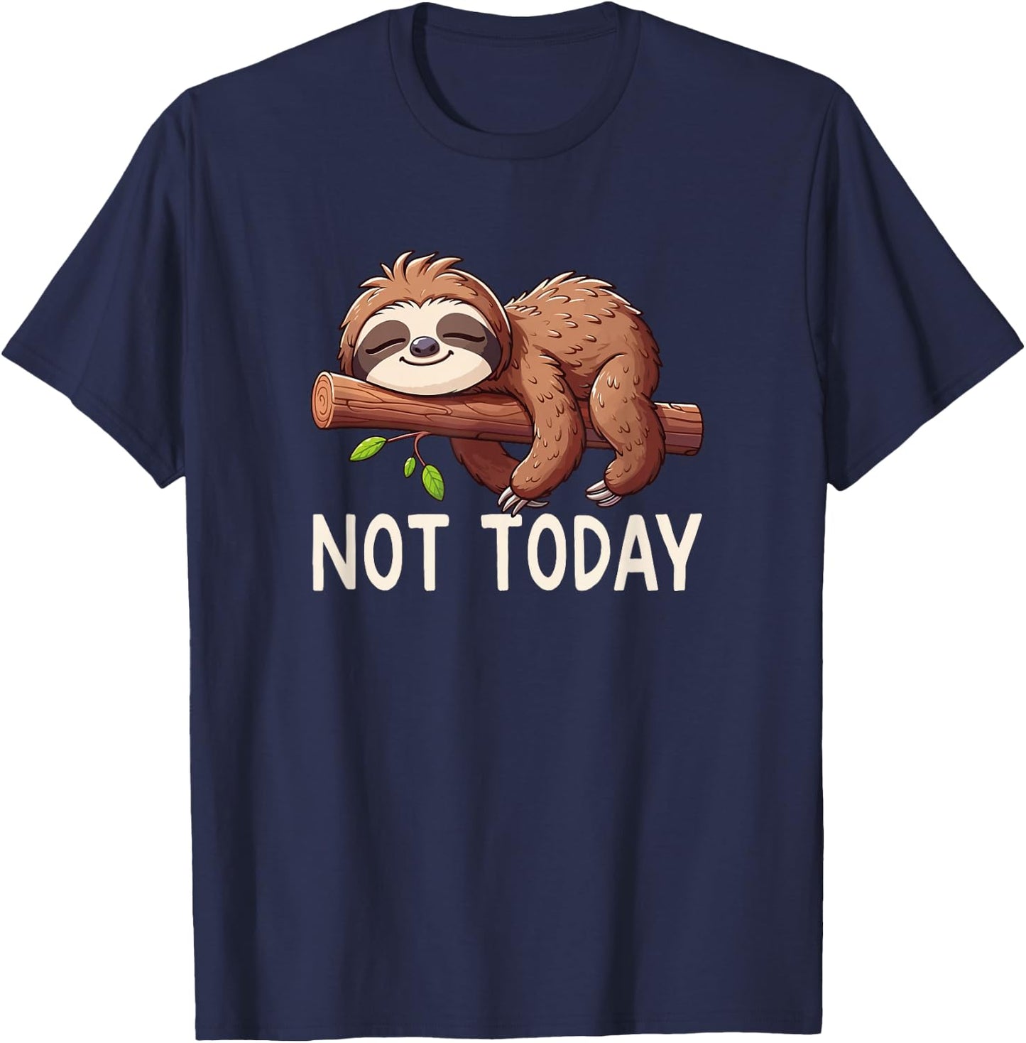 Not Today Sloth T-Shirt - T-Shirt | Navy