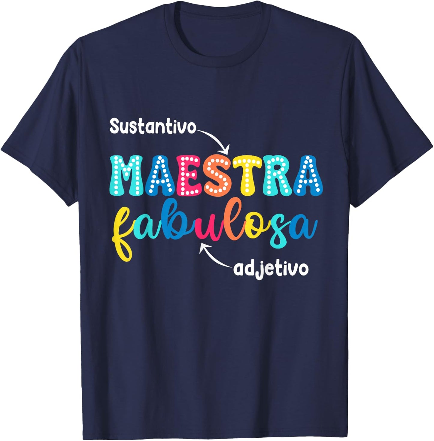 Sustantivo Maestra Fabulosa Adjetivo Spanish Teacher T-Shirt - T-Shirt | Navy