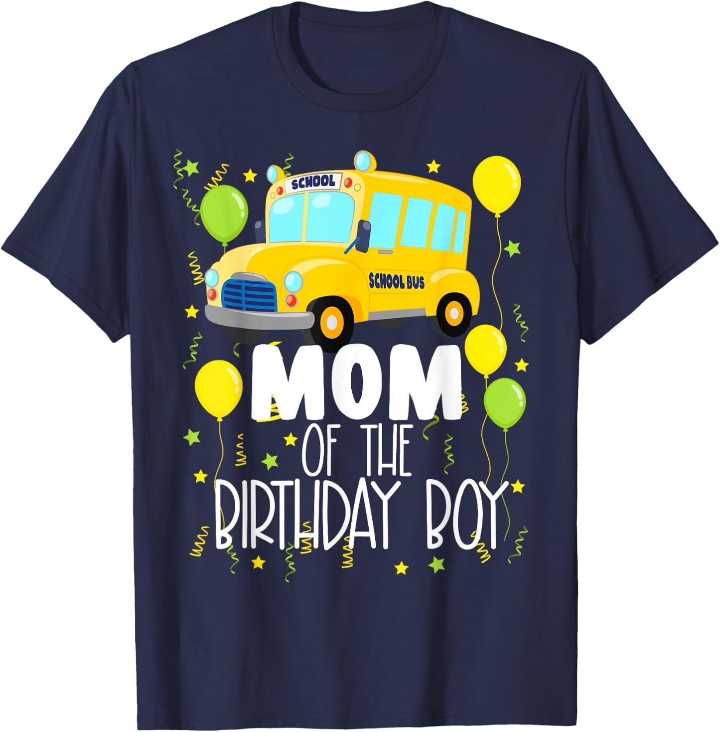 Mom Of The Birthday Boy School Bus Kids Birthday Party T-Shirt - T-Shirt | Navy