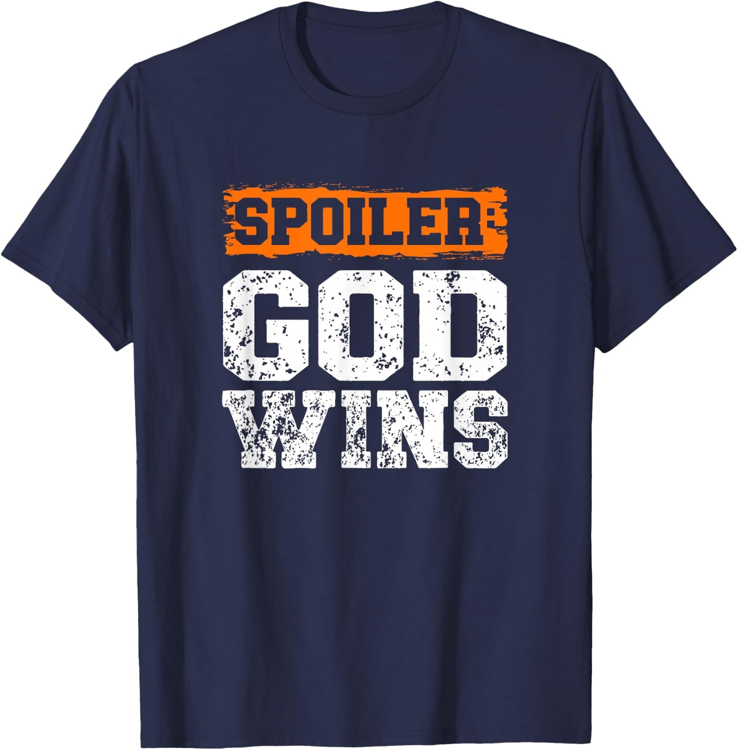Spoiler God Wins Christian Believer Religious Pastor T-Shirt - T-Shirt | Navy
