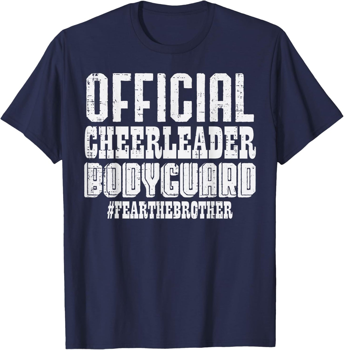 Official Cheerleader Bodyguard Fear Brother Fun Men Boys Kid T-Shirt - T-Shirt | Navy