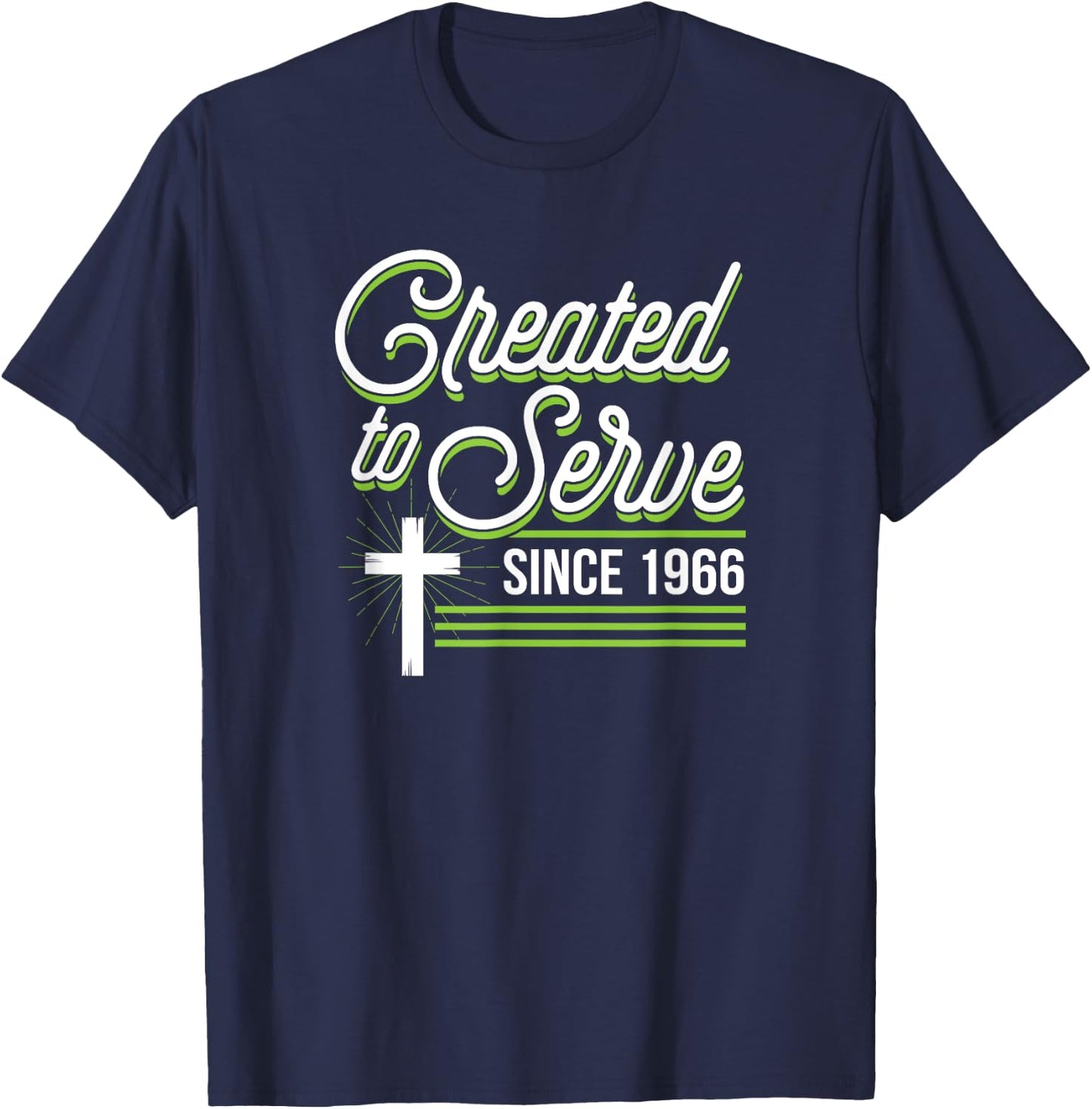 Created To Serve Since 1966 Christian Birthday Birth Year T-Shirt - T-Shirt | Navy