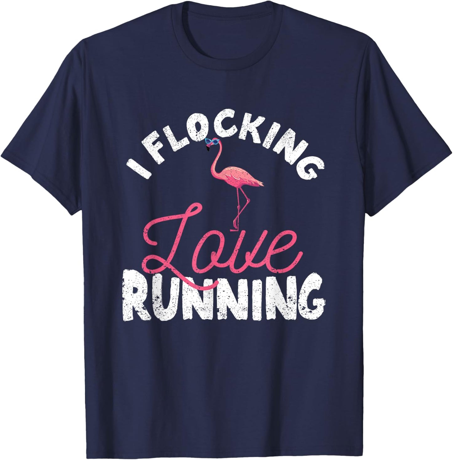 I Flocking Love Running Flamingo Funny Jogging Runners T-Shirt - T-Shirt | Navy