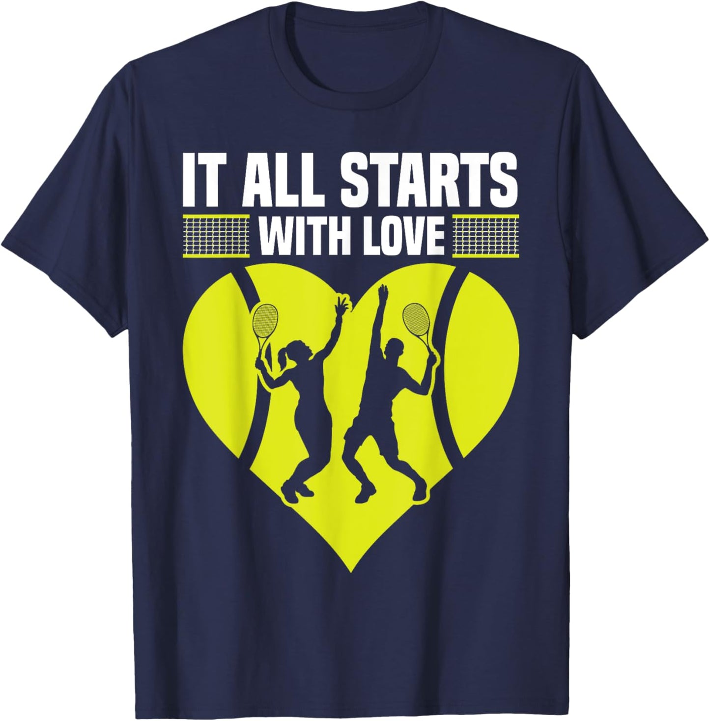 It All Starts With Love Funny Tennis Players Sports People T-Shirt - T-Shirt | Navy