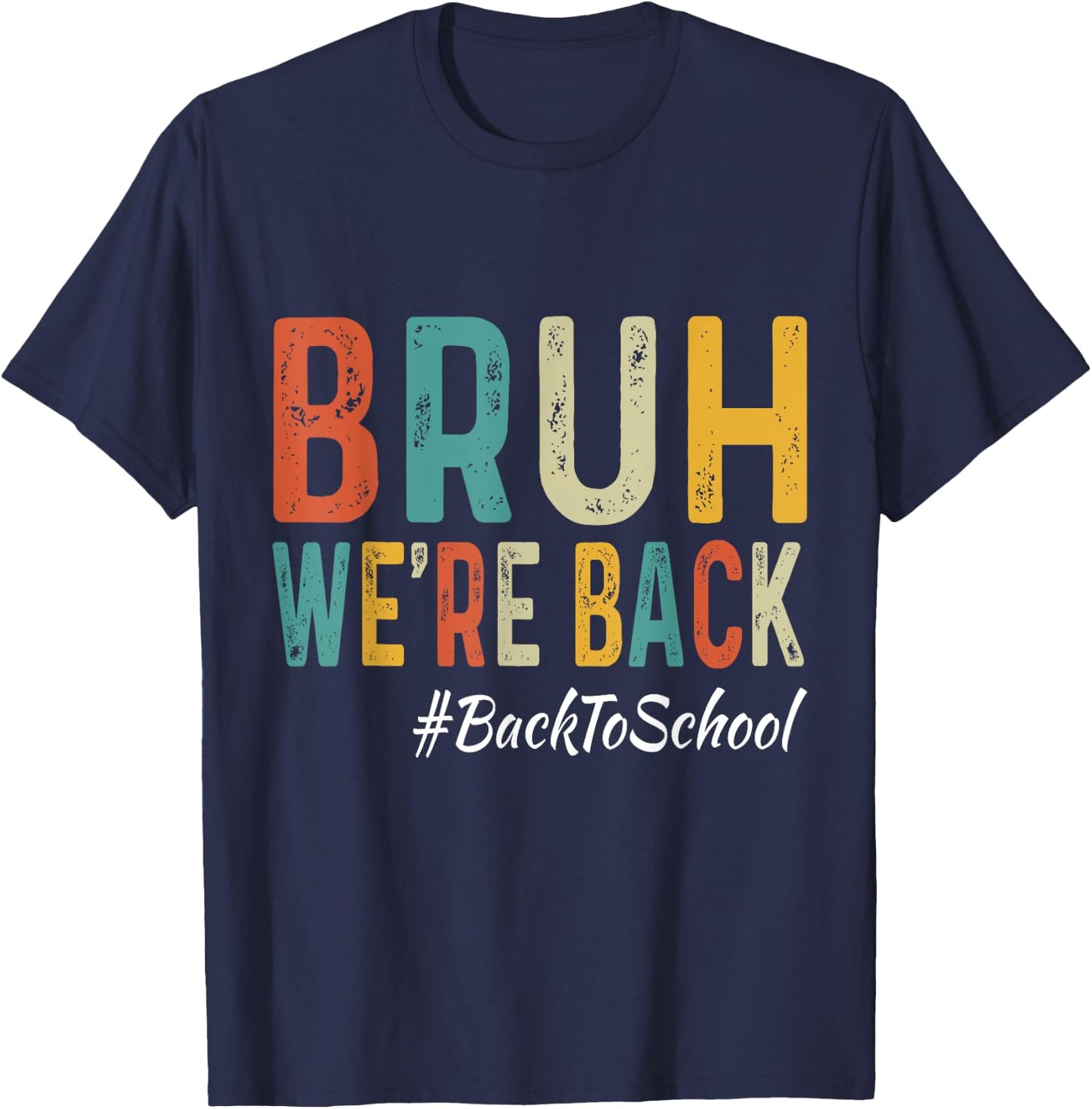 Bruh We're Back Teachers First Day Back To School Women Girls Kids T-Shirt - T-Shirt | Navy