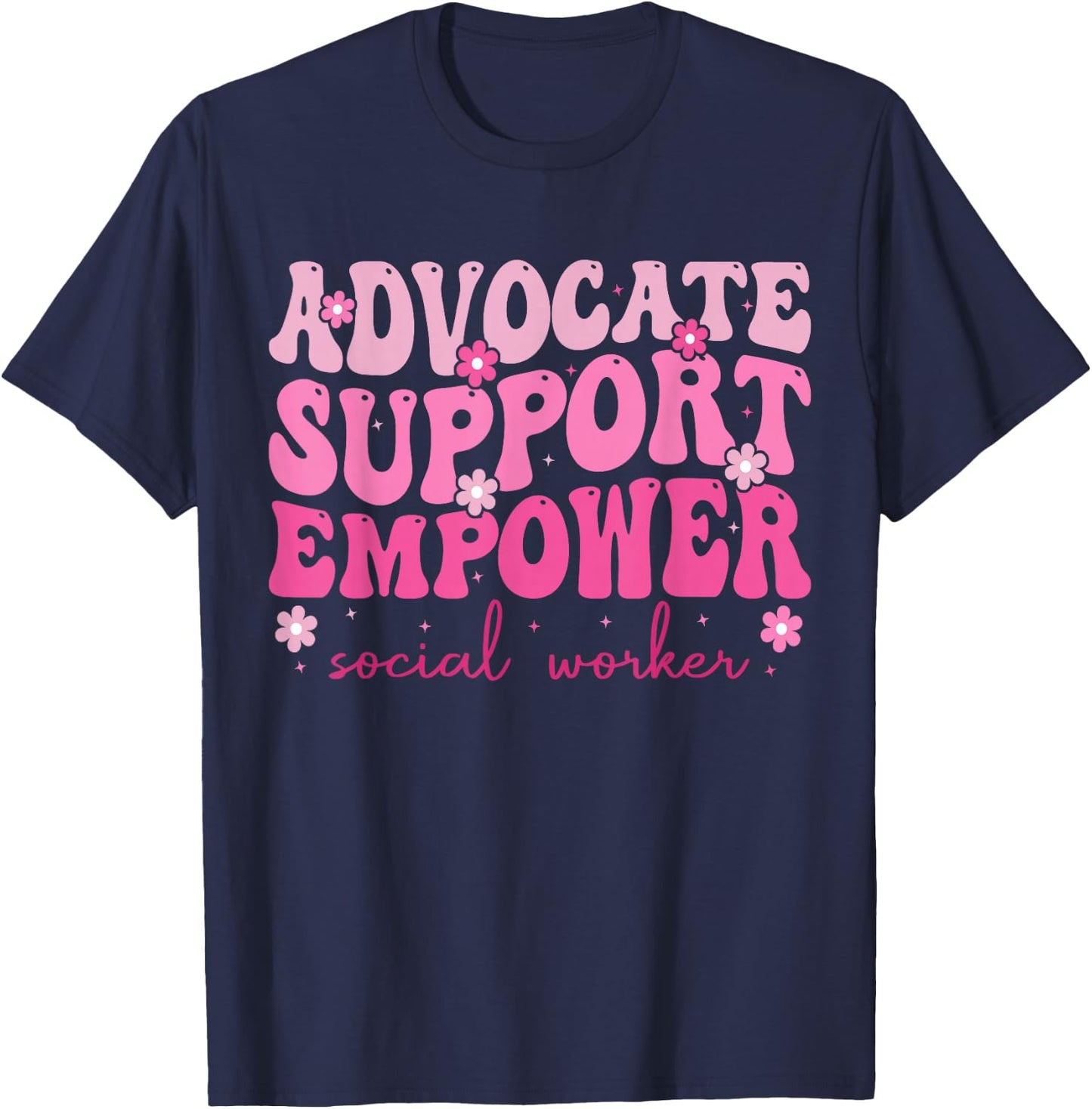 Advocate Support Empower Cute Social Worker Graduation MSW T-Shirt - T-Shirt | Navy