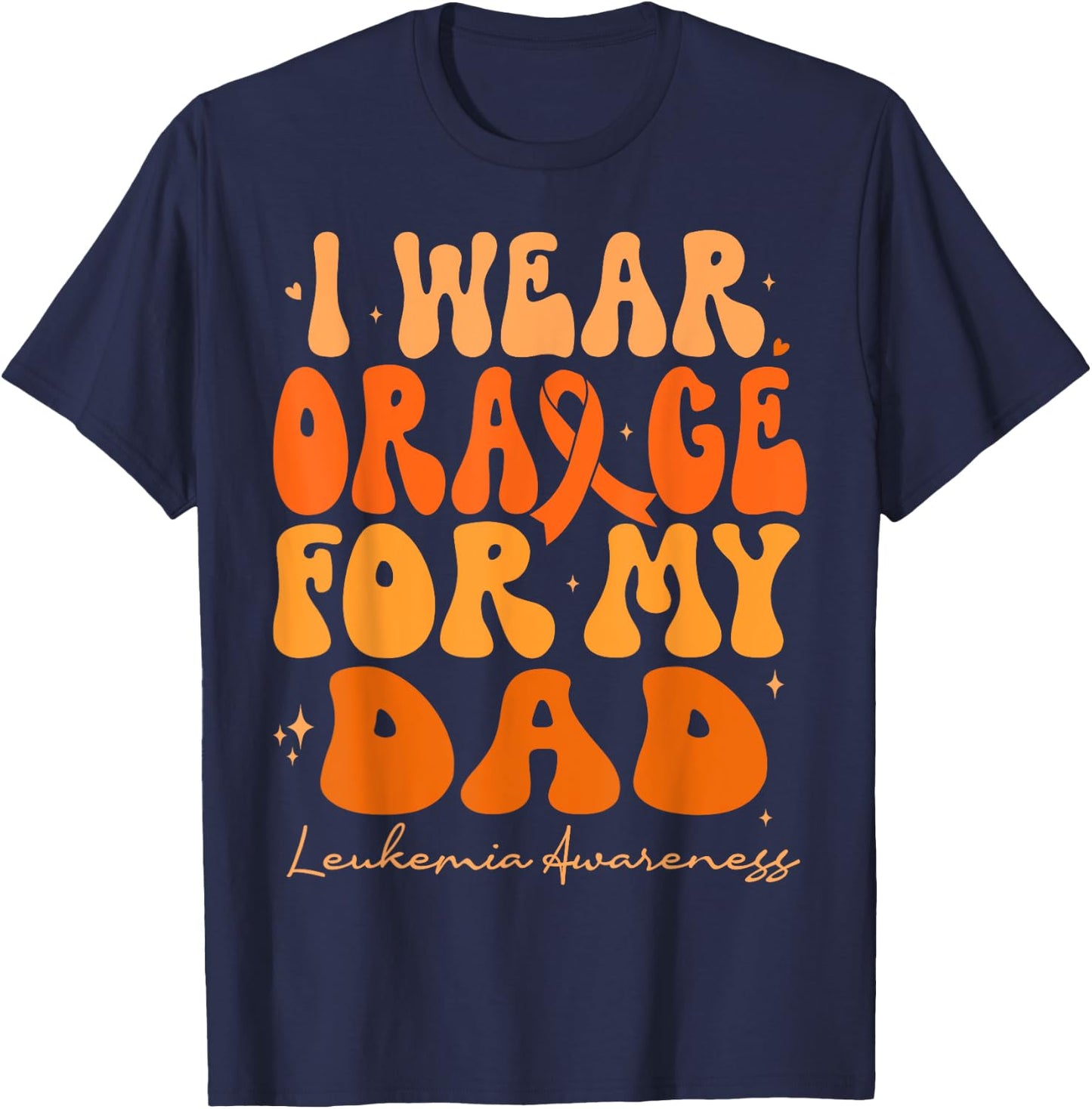 I Wear Orange For My Dad Leukemia Awareness Retro Groovy T-Shirt - T-Shirt | Navy