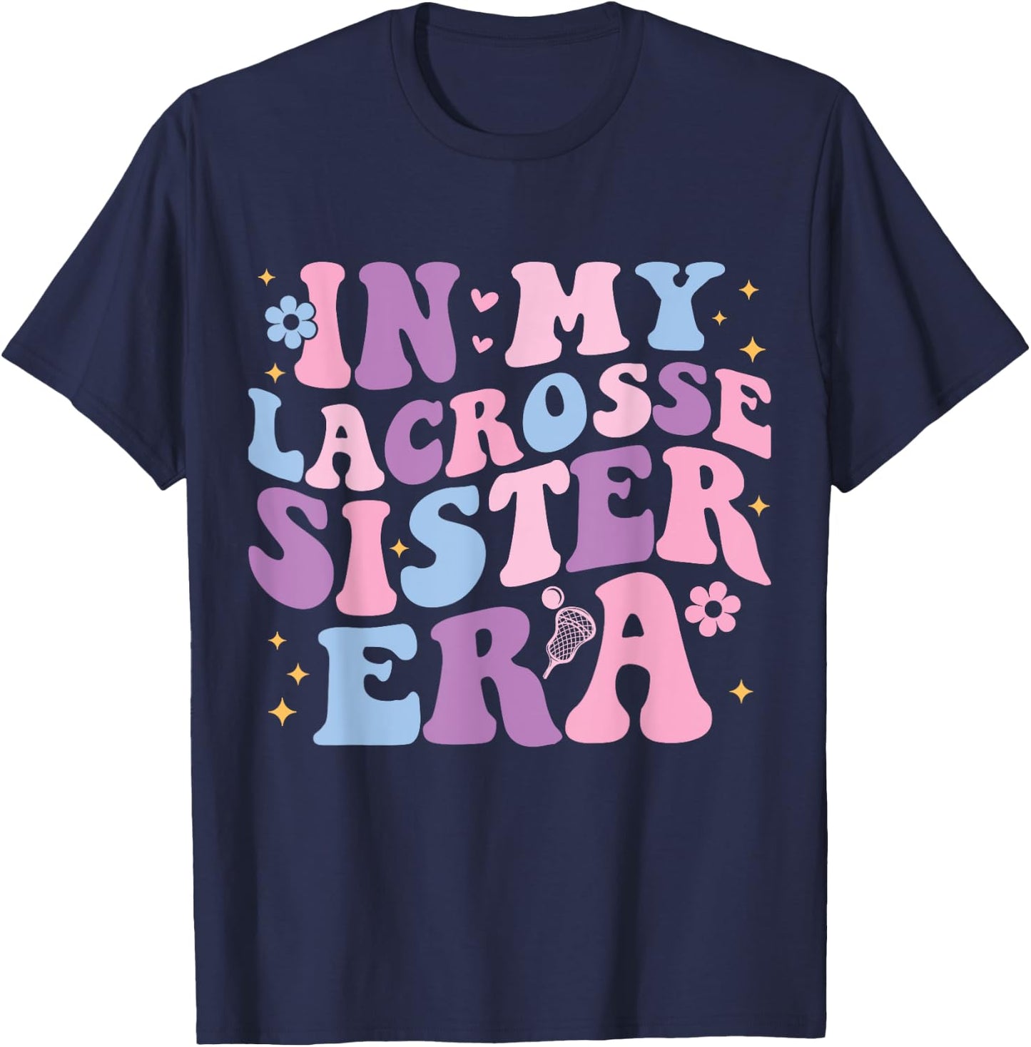 In My Lacrosse Sister Era Groovy Cute Lacrosse Sister T-Shirt - T-Shirt | Navy