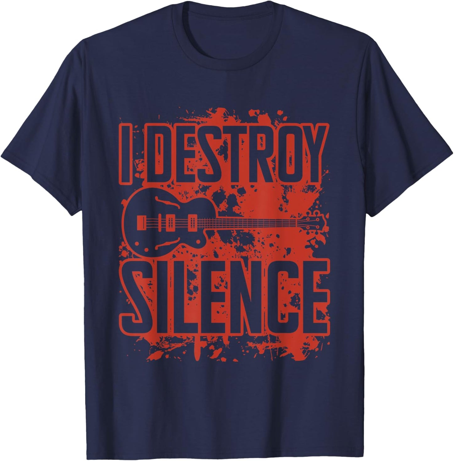I Destroy Silence Bass Player Funny Guitar Music Enthusiasts T-Shirt - T-Shirt | Navy