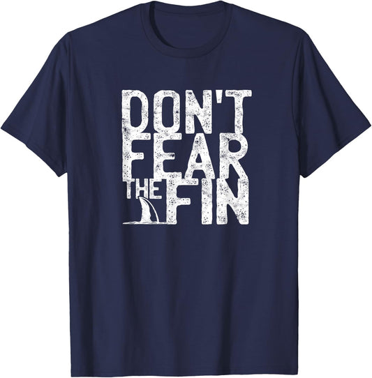 Don't fear the fin - Shark T-Shirt - T-Shirt | Navy