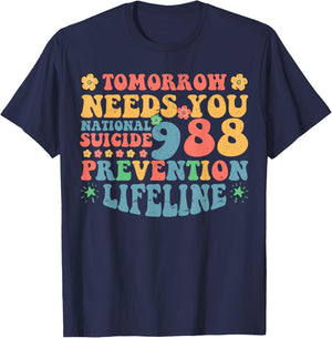 Retro Tomorrow Needs You 988 Suicide Prevention Awareness T-Shirt - T-Shirt | Navy