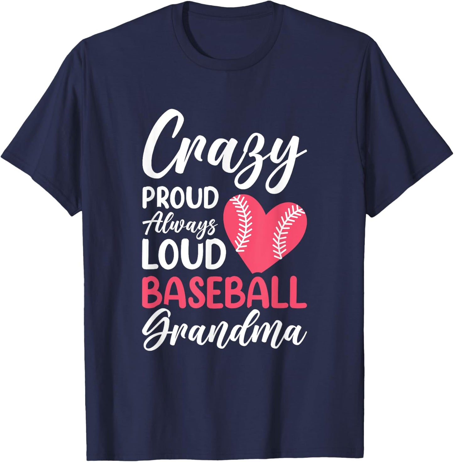 Crazy Proud Always Loud Baseball Grandma T-Shirt - T-Shirt | Navy