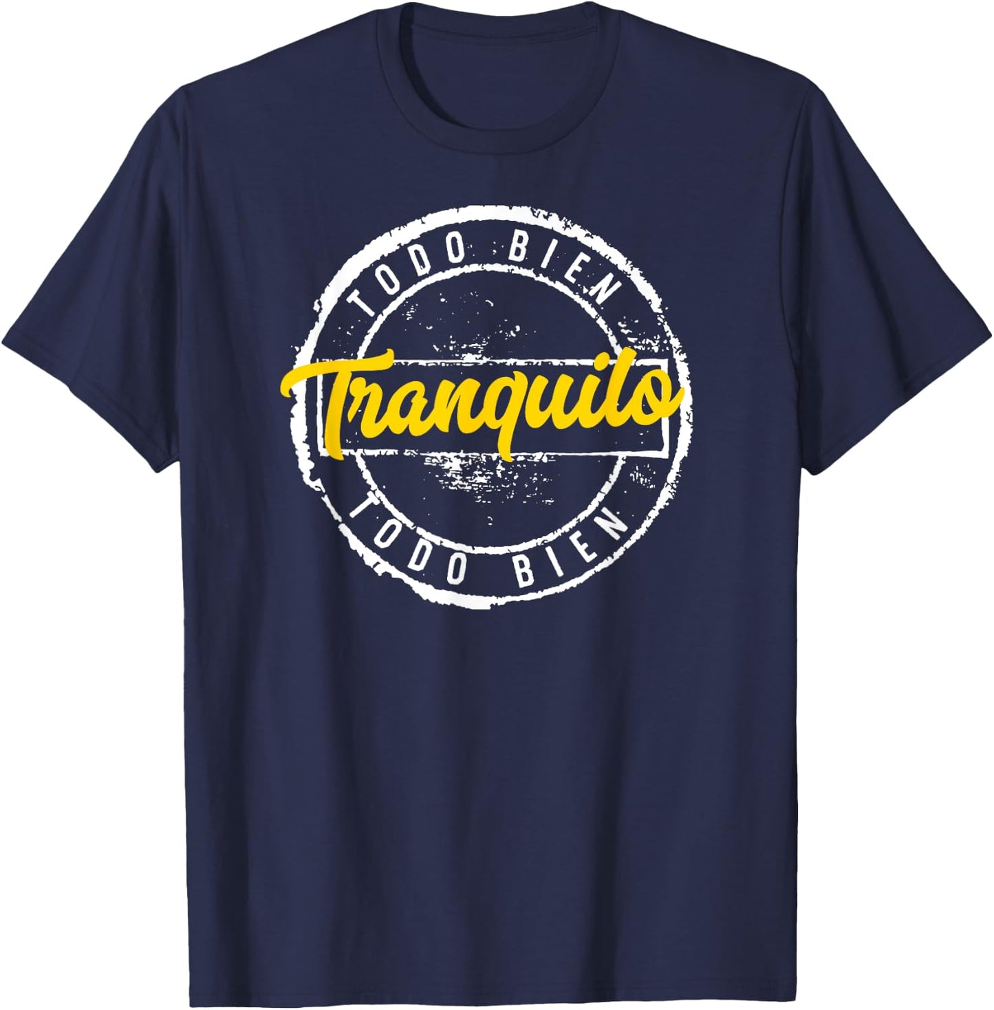 Tranquilo Todo Bien Playera T-Shirt - T-Shirt | Navy