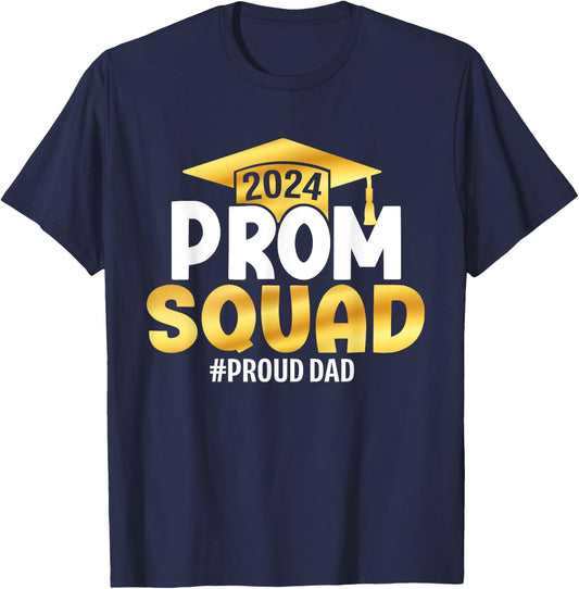Prom Squad 2024 Graduation Prom Class of 2024 Proud Dad T-Shirt - T-Shirt | Navy