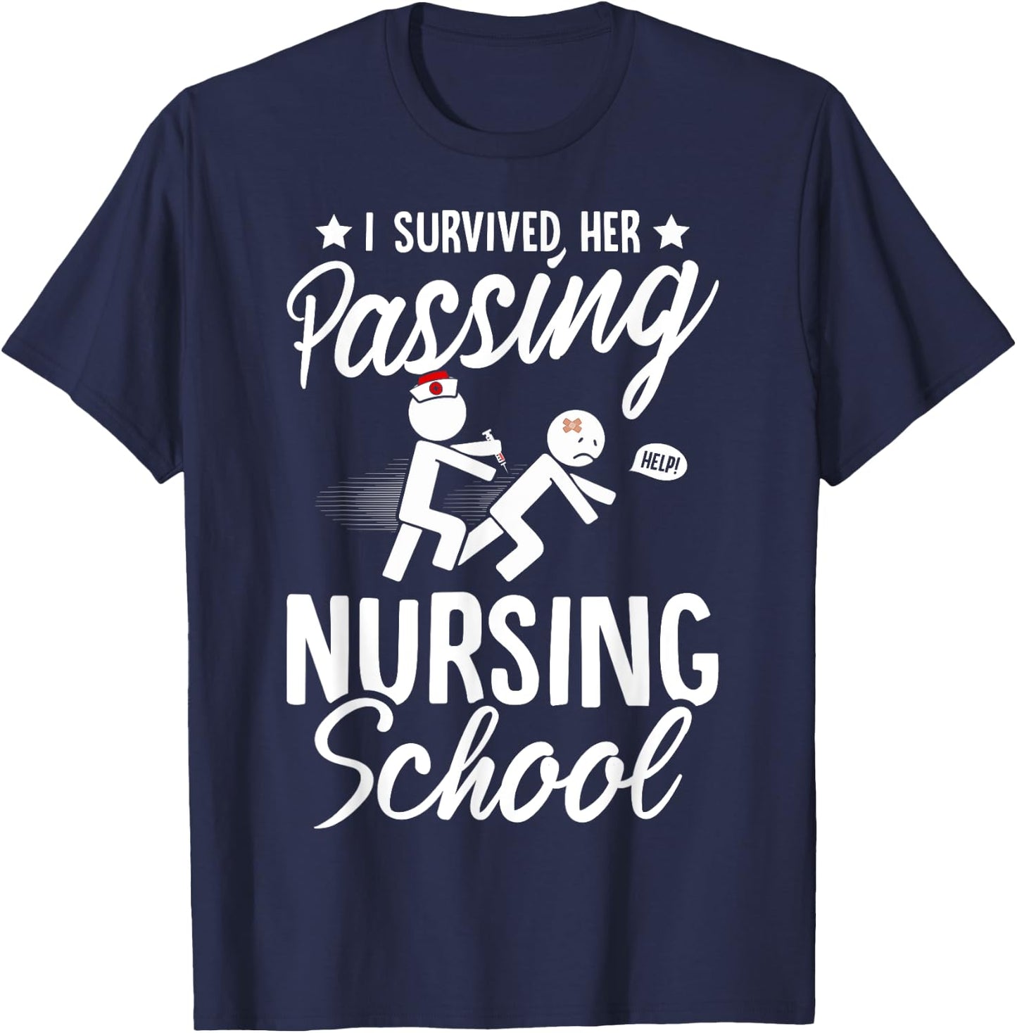 Nursing Funny I Survived Her Passing Nursing School T-Shirt - T-Shirt | Navy