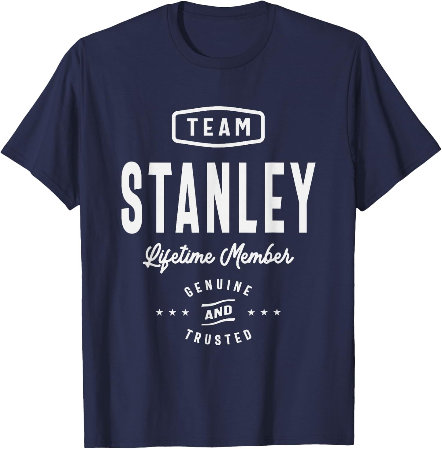 Team Stanley Lifetime Member Funny Name Stanley T-Shirt - T-Shirt | Navy